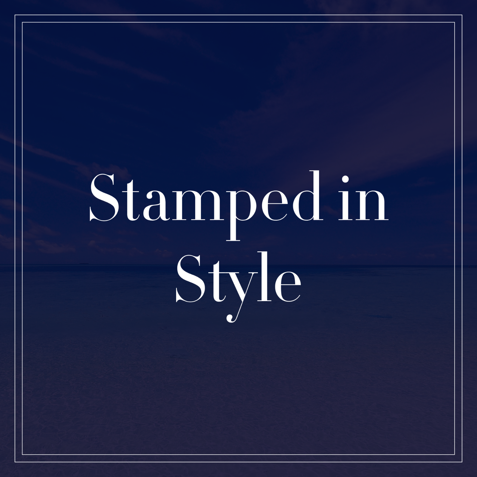 Stamped in Style